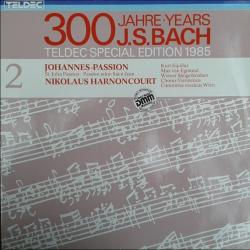 BACH Johannes-Passion • St. John Passion • Passion Selon Saint-Jean; TELDEC Special Edition 1985: 300 Jahre•Years J.S. Bach Виниловая пластинка BACH Johannes-Passion • St. John Passion • Passion Selon Saint-Jean; TELDEC Special Edition 1985: 300 Jahre•Years J.S. Bach Виниловая пластинка
