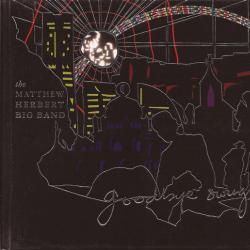 The Matthew Herbert Big Band Goodbye Swingtime Фирменный CD The Matthew Herbert Big Band Goodbye Swingtime Фирменный CD
