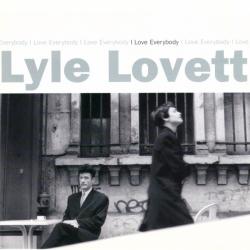 Lyle Lovett I Love Everybody Фирменный CD Lyle Lovett I Love Everybody Фирменный CD