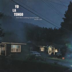 YO LA TENGO And Then Nothing Turned Itself Inside-Out Фирменный CD YO LA TENGO And Then Nothing Turned Itself Inside-Out Фирменный CD