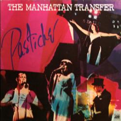 MANHATTAN TRANSFER Pastiche Виниловая пластинка MANHATTAN TRANSFER Pastiche Виниловая пластинка