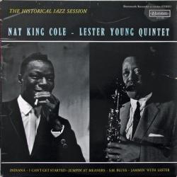 Nat King Cole - Lester Young Quintet The Historical Jazz Session Виниловая пластинка Nat King Cole - Lester Young Quintet The Historical Jazz Session Виниловая пластинка