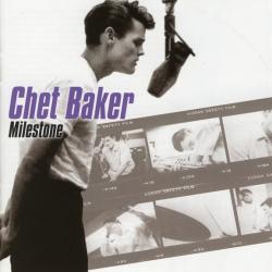 CHET BAKER MILESTONE Фирменный CD CHET BAKER MILESTONE Фирменный CD
