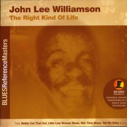 JOHN LEE WILLIAMSON THE RIGHT KIND OF LIFE Фирменный CD JOHN LEE WILLIAMSON THE RIGHT KIND OF LIFE Фирменный CD