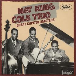 NAT KING COLE TRIO Great Capitol Masters Виниловая пластинка NAT KING COLE TRIO Great Capitol Masters Виниловая пластинка