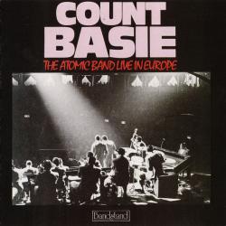 COUNT BASIE THE ATOMIC BAND LIVE IN EUROPE Фирменный CD COUNT BASIE THE ATOMIC BAND LIVE IN EUROPE Фирменный CD