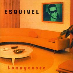 ESQUIVEL LOUNGECORE Фирменный CD ESQUIVEL LOUNGECORE Фирменный CD