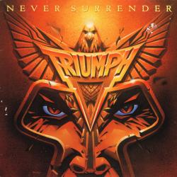 TRIUMPH Never Surrender Виниловая пластинка TRIUMPH Never Surrender Виниловая пластинка