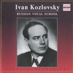 IVAN KOZLOVSKY RUSSIAN VOCAL SCHOOL Фирменный CD IVAN KOZLOVSKY RUSSIAN VOCAL SCHOOL Фирменный CD