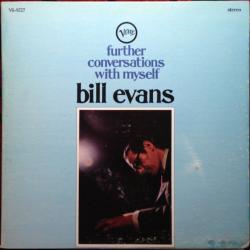 BILL EVANS Further Conversations With Myself Виниловая пластинка BILL EVANS Further Conversations With Myself Виниловая пластинка