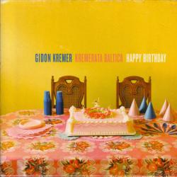 GIDON KREMER KREMERATA BALTICA HAPPY BIRTHDAY Фирменный CD GIDON KREMER KREMERATA BALTICA HAPPY BIRTHDAY Фирменный CD