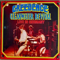 CREEDENCE CLEARWATER REVIVAL Live In Germany Виниловая пластинка CREEDENCE CLEARWATER REVIVAL Live In Germany Виниловая пластинка