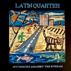 LATIN QUARTER Swimming Against The Stream Виниловая пластинка LATIN QUARTER Swimming Against The Stream Виниловая пластинка