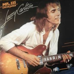 LARRY CARLTON Mr. 335 - Live In Japan Виниловая пластинка LARRY CARLTON Mr. 335 - Live In Japan Виниловая пластинка