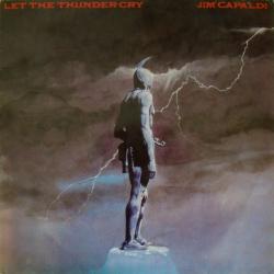 JIM CAPALDI Let The Thunder Cry Виниловая пластинка JIM CAPALDI Let The Thunder Cry Виниловая пластинка
