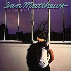 IAN MATTHEWS Stealin' Home Виниловая пластинка IAN MATTHEWS Stealin' Home Виниловая пластинка