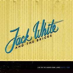 Jack White And The Bricks Live On The Garden Bowl Lanes: July 9, 1999 Виниловая пластинка Jack White And The Bricks Live On The Garden Bowl Lanes: July 9, 1999 Виниловая пластинка