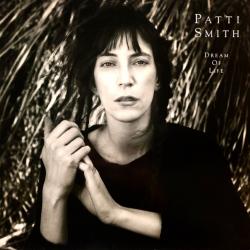 PATTI SMITH Dream Of Life Виниловая пластинка PATTI SMITH Dream Of Life Виниловая пластинка
