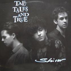 Tall Tales And True SHIVER Виниловая пластинка Tall Tales And True SHIVER Виниловая пластинка