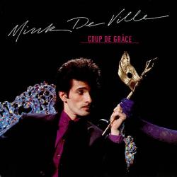 Mink DeVille COUP DE GRACE Виниловая пластинка Mink DeVille COUP DE GRACE Виниловая пластинка