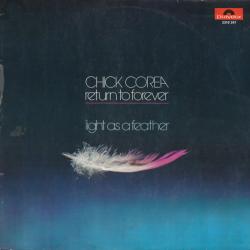 RETURN TO FOREVER CHICK COREA LIGHT AS A FEATHER Виниловая пластинка RETURN TO FOREVER CHICK COREA LIGHT AS A FEATHER Виниловая пластинка