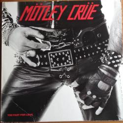 MOTLEY CRUE Too Fast For Love Виниловая пластинка MOTLEY CRUE Too Fast For Love Виниловая пластинка