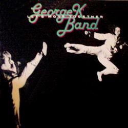 GEORGE K BAND LET'S MOVE TOGETHER Виниловая пластинка GEORGE K BAND LET'S MOVE TOGETHER Виниловая пластинка