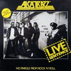 ALCATRAZZ Live Sentence (No Parole From Rock 'n' Roll) Виниловая пластинка ALCATRAZZ Live Sentence (No Parole From Rock 'n' Roll) Виниловая пластинка
