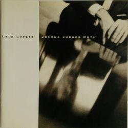 Lyle Lovett JOSHUA JUDGES RUTH Фирменный CD Lyle Lovett JOSHUA JUDGES RUTH Фирменный CD