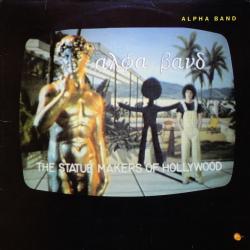 ALPHA BAND THE STATUE MAKERS OF HOLLYWOOD Виниловая пластинка ALPHA BAND THE STATUE MAKERS OF HOLLYWOOD Виниловая пластинка