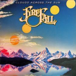 FIREFALL Clouds Across The Sun Виниловая пластинка FIREFALL Clouds Across The Sun Виниловая пластинка