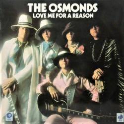 OSMONDS Love Me For A Reason Виниловая пластинка OSMONDS Love Me For A Reason Виниловая пластинка