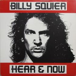 BILLY SQUIER Hear & Now Виниловая пластинка BILLY SQUIER Hear & Now Виниловая пластинка