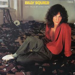 BILLY SQUIER The Tale Of The Tape Виниловая пластинка BILLY SQUIER The Tale Of The Tape Виниловая пластинка