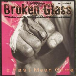 BROKEN GLASS A Fast Mean Game Виниловая пластинка BROKEN GLASS A Fast Mean Game Виниловая пластинка