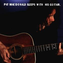 Pat MacDonald Sleeps With His Guitar Фирменный CD Pat MacDonald Sleeps With His Guitar Фирменный CD