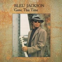 Bleu Jackson Gone This Time Фирменный CD Bleu Jackson Gone This Time Фирменный CD