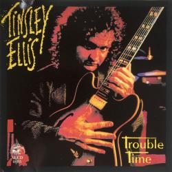TINSLEY ELLIS Trouble Time Фирменный CD TINSLEY ELLIS Trouble Time Фирменный CD