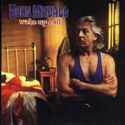 JOHN MAYALL Wake Up Call Фирменный CD JOHN MAYALL Wake Up Call Фирменный CD