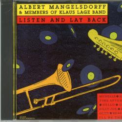 Albert Mangelsdorff & Members Of Klaus Lage Band Listen And Lay Back Фирменный CD Albert Mangelsdorff & Members Of Klaus Lage Band Listen And Lay Back Фирменный CD