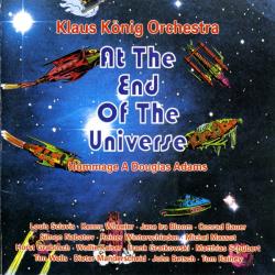 KLAUS KONIG ORCHESTRA At The End Of The Universe - Hommage A Douglas Adams Фирменный CD KLAUS KONIG ORCHESTRA At The End Of The Universe - Hommage A Douglas Adams Фирменный CD