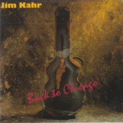 JIM KAHR Back To Chicago Фирменный CD JIM KAHR Back To Chicago Фирменный CD