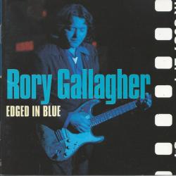 RORY GALLAGHER Edged In Blue Фирменный CD RORY GALLAGHER Edged In Blue Фирменный CD