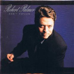ROBERT PALMER Don't Explain Фирменный CD ROBERT PALMER Don't Explain Фирменный CD