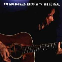 Pat MacDonald Sleeps With His Guitar Фирменный CD Pat MacDonald Sleeps With His Guitar Фирменный CD