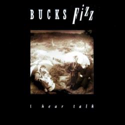 BUCKS FIZZ I HEAR TALK Виниловая пластинка BUCKS FIZZ I HEAR TALK Виниловая пластинка