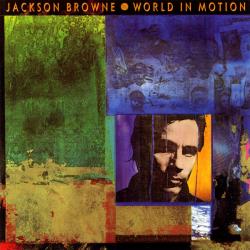 Jackson Browne WORLD IN MOTION Виниловая пластинка Jackson Browne WORLD IN MOTION Виниловая пластинка