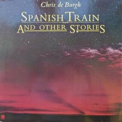 CHRIS DE BURGH SPANISH TRAIN AND OTHER STORIES Виниловая пластинка CHRIS DE BURGH SPANISH TRAIN AND OTHER STORIES Виниловая пластинка