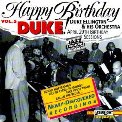 DUKE ELLINGTON AND HIS ORCHESTRA Happy Birthday, Duke! The Birthday Sessions Vol. 5 Фирменный CD DUKE ELLINGTON AND HIS ORCHESTRA Happy Birthday, Duke! The Birthday Sessions Vol. 5 Фирменный CD