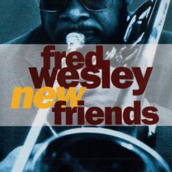 Fred Wesley New Friends Фирменный CD Fred Wesley New Friends Фирменный CD